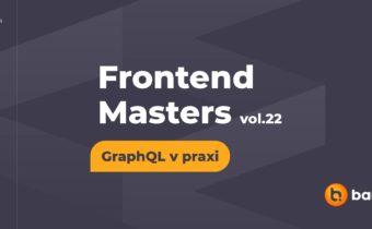 Frontend Masters vol.22: GraphQL v praxi
